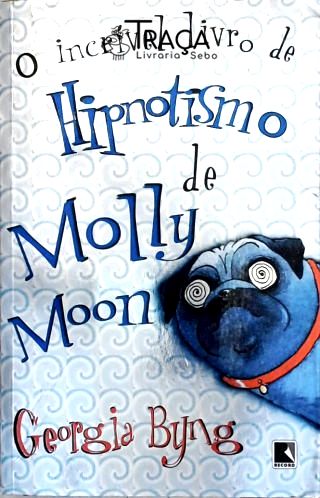 O Incrível Livro de Hipnotismo de Molly Moon