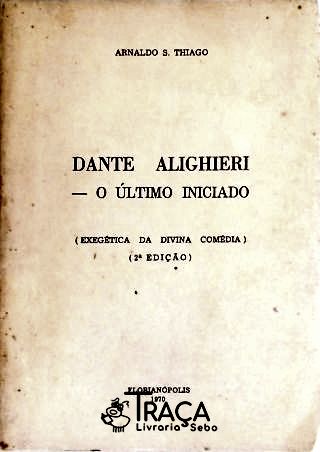 Dante Alighieri - O Último Iniciado
