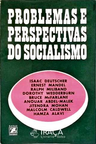 Problemas e Perspectivas do Socialismo