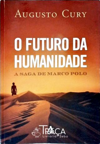 O Futuro da Humanidade
