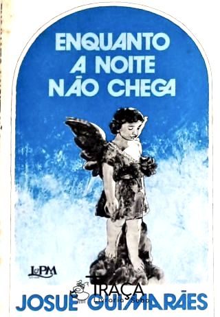 Enquanto a Noite Nao Chega