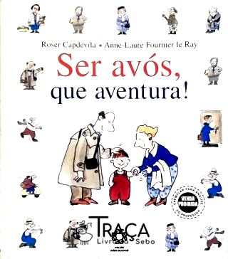 Ser Avós, Que Aventura!