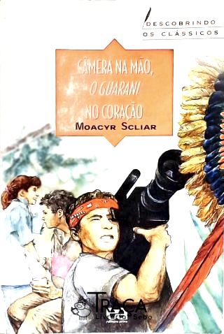 Câmera Na Mão, o Guarani No Coração