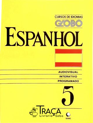 Cursos de Idiomas - Espanhol - Vol. 5 (não Inclui Fita)
