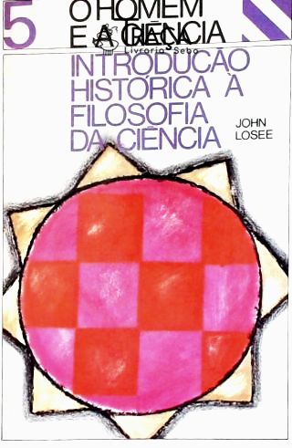Introdução Histórica À Filosofia da Ciência