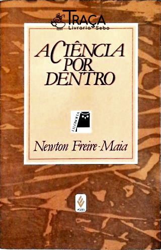 A Ciência por Dentro