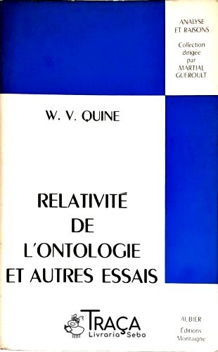 Relativité de Lontologie Et Autre Essais