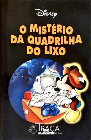 O Mistério da Quadrilha do Lixo