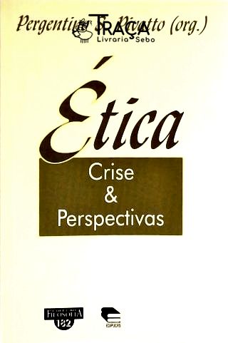 Ética - Crise e Perspectivas