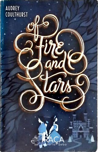 Of Fire And Stars