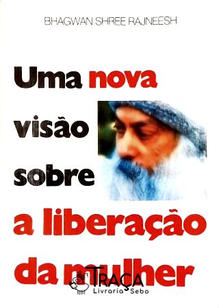 Uma Nova Visão sobre a Liberação da Mulher