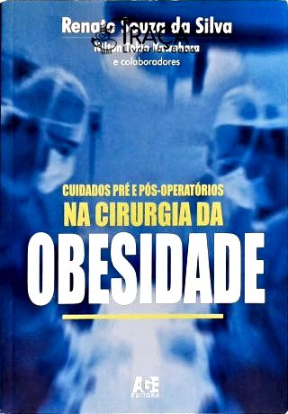 Obesidade - Cuidados Pré e Pós-operatórios Na Cirurgia