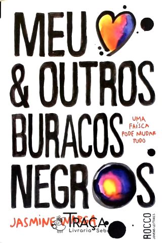 Meu Coração & Outros Buracos Negros