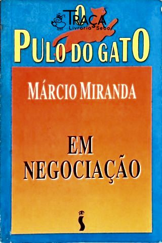 O Pulo do Gato - em Negociação