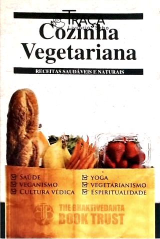 Cozinha Vegetariana - Receitas Saudáveis e Naturais