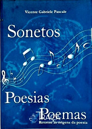 Sonetos, Poesias, Poemas - Retorno Às Origens da Poesia