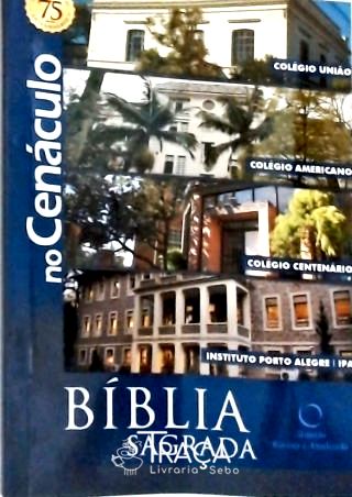 Bíblia Sagrada Comemorativa 75 Anos do Cenáculo No Brasil