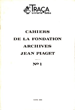 Cahiers de La Fondation Archives Jean Piaget - em 2 Volumes