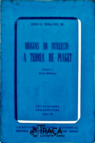 Origens do Intelecto: a Teoria de Piaget
