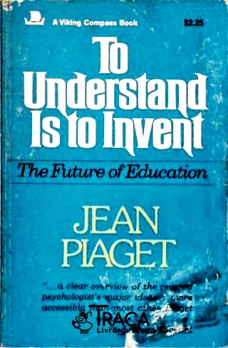 To Understand Is To Invent