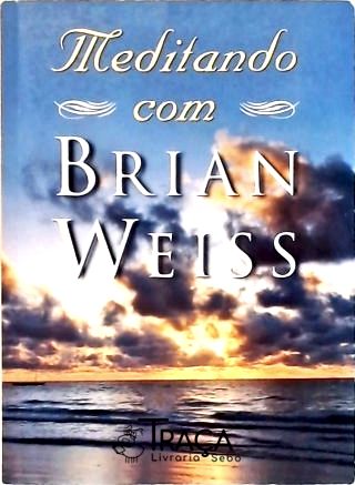 Meditando com Brian Weiss