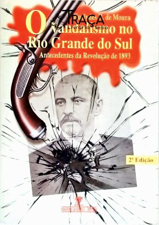 O Vandalismo No Rio Grande do Sul: Antecedentes da Revolução de 1893