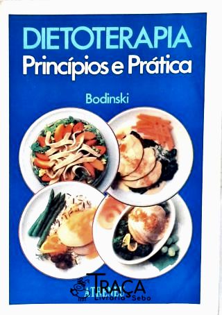 Dietoterapia - Princípios e Prática