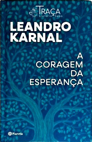 A Coragem da Esperança