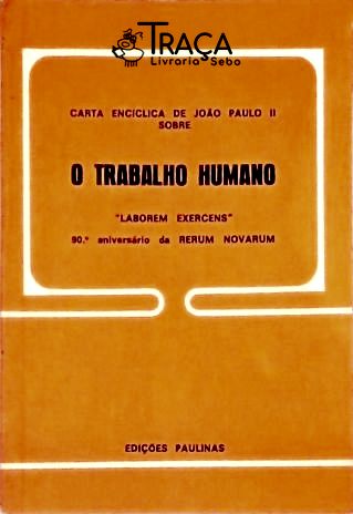 Carta Encíclica de João Paulo Ii Sobre o Trabalho Humano