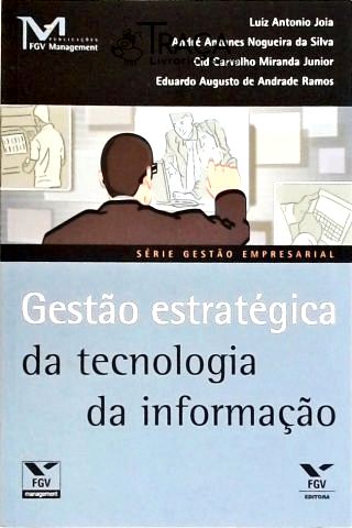 Gestão Estratégica da Tecnologia da Informação