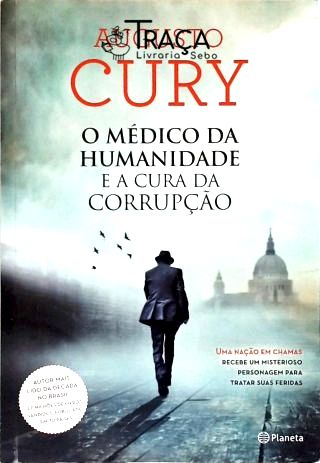 O Médico da Humanidade e a Cura da Corrupção