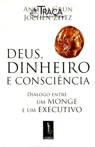 Deus, Dinheiro e Consciência