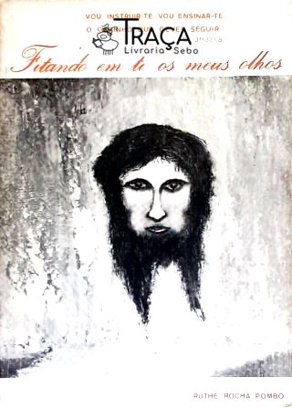 Fitando em Ti os Meus Olhos (Autografado)