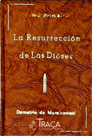 La Resurrección de Los Dioses - Vol. 1
