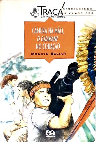 Câmera Na Mão, o Guarani No Coração