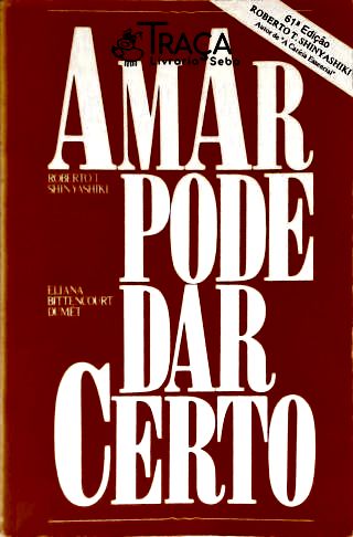 Auto-ajuda. Amor. Felicidade. Casamento. Comunicação No Casamento. Papéis Sociais. Relações Familiar