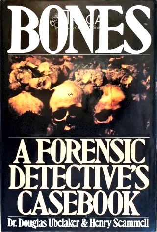 Bones - A Forensic Detectives Casebook