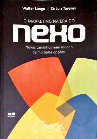 O Marketing Na Era do Nexo