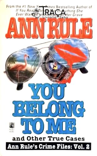 You Belong To Me And Other True Cases