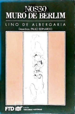 Nosso Muro De Berlim
