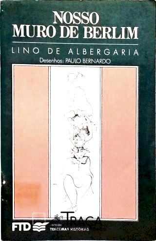 Nosso Muro de Berlim
