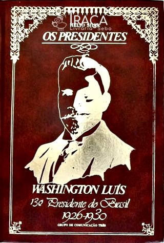 Os Presidentes - Washington Luís
