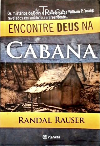 Encontre Deus Na Cabana