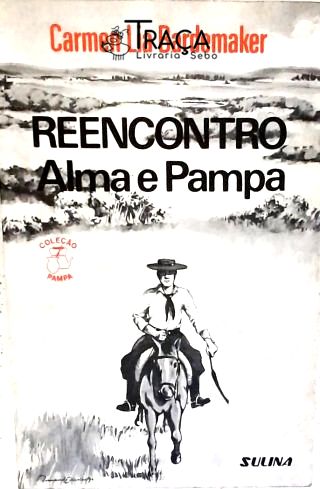 Reencontro - Alma e Pampa (autografado)