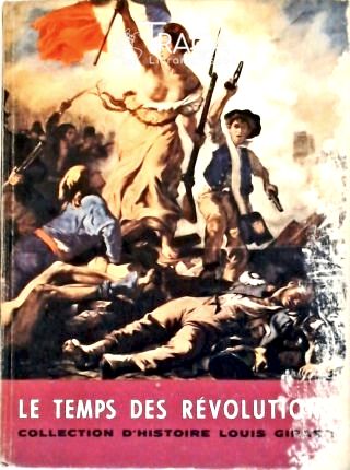 Le Temps Des Révolutions (1715-1870)