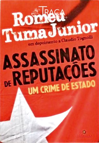 Assassinato de Reputações - Um Crime de Estado