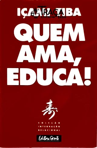 Quem Ama, Educa!