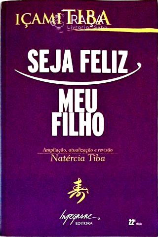 Seja Feliz, Meu Filho