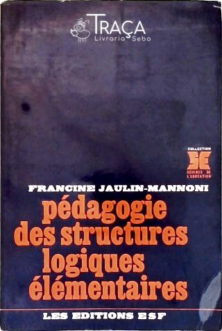 Pédagogie Des Structures Logiques Élémentaires