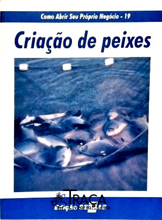 Como Abrir Seu Próprio Negócio: Criação de Peixes